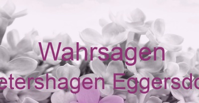 Wahrsagen Petershagen Eggersdorf | Top-Experten für Kartenlegen, Wahrsagen, Hellsehen, Zukunftsdeutung.